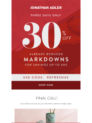 Jonathan Adler - Three Days Only: 30% MORE Off Already Reduced Markdowns