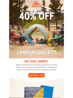 Black Friday Deal: 40% Off CAMPGROUND KITS