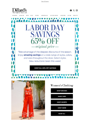 Dillard's - Labor Day Savings: 65% Off Original Price — New Reductions Taken This Week!