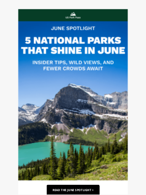 US Park Pass - 5 National Parks That Shine in June