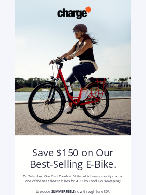 Charge E-Bikes - Don't Wait! Our Best-Selling Bike is $150 OFF.