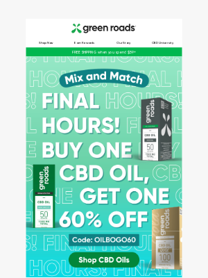 Green Roads - Final Hours! BOGO 60% Off Oils!