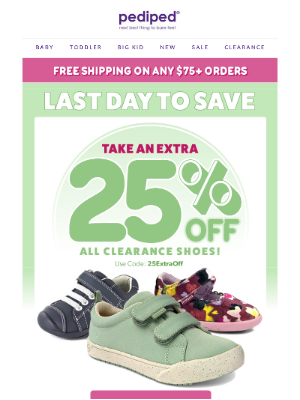 Pediped - Last chance to SAVE an extra 25% off all Clearance shoes!