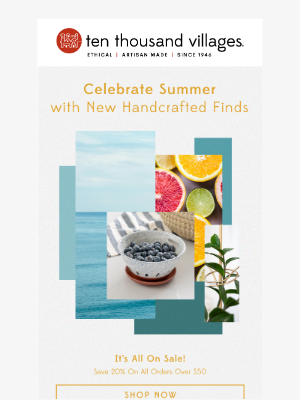 Ten Thousand Villages - Celebrate Summer with Savings- 20% off Handcrafted Treasures
