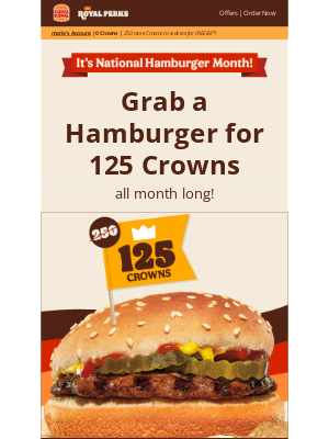 Burger King - 👑 Got 125 Crowns? Get a Hamburger!