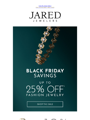 Jared - BLACK FRIDAY is Still On ✔️ Up to 25% Off* Fashion Jewelry