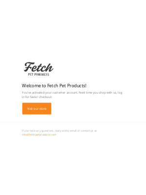 Fetch Pet Products - Customer account confirmation