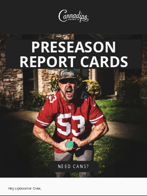 Cannadips - 🏈Toss in a Lipboomer, Get Ready for Kickoff🏈