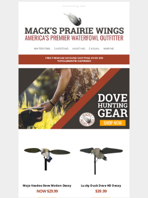 Mack's Prairie Wings - Gear up for Dove Season at Mack's Prairie Wings!