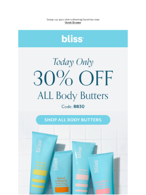 Bliss - Smooth move: 30% OFF body butters today 💛