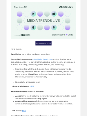 Axios - 🎟️ Announcing Axios' inaugural Media Trends Live in NYC Sept. 18th | Event + ticket info