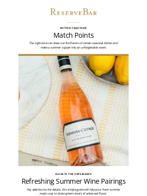 Reserve Bar - Elevate Summer Meals with the Right Wines