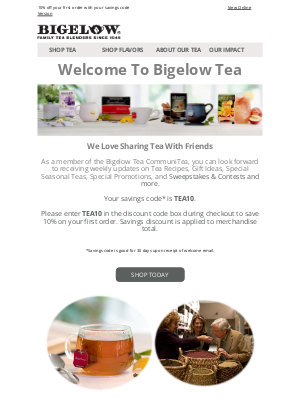 Bigelow Tea - Welcome to Bigelow Tea - Here's your savings...