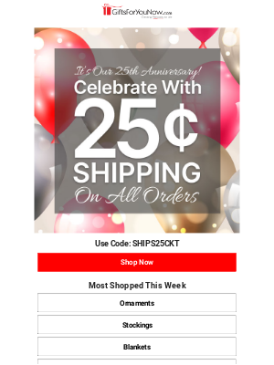 GiftsForYouNow.com - 25¢ Shipping - Celebrate Our 25 Year Anniversary