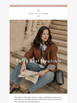 Petite Studio - Fall’s best neutrals start here
