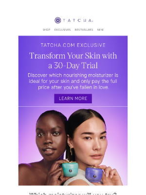 Tatcha - New! Try Tatcha for 30 days