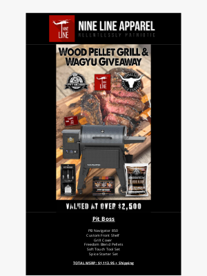 NineLineApparel - $2500 Wood Grill and Wagyu GIVEAWAY Starts NOW!
