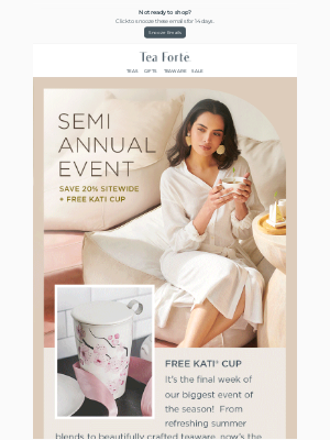 Tea Forté - The Semi Annual Event is Almost Over!
