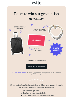 Evite - Hey, 2023 grads: ENTER OUR GRAD GIVEAWAY NOW🎓🎁