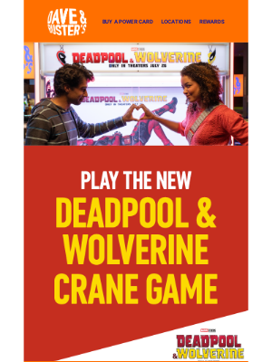 Dave & Buster's - Deadpool & Wolverine & Dave & Buster's!!!!!