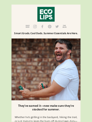 Eco Lips - Dads & Grads Love This Stuff