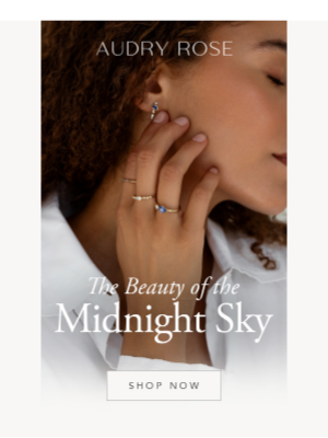 Audry Rose - The Beauty of the Midnight Sky!