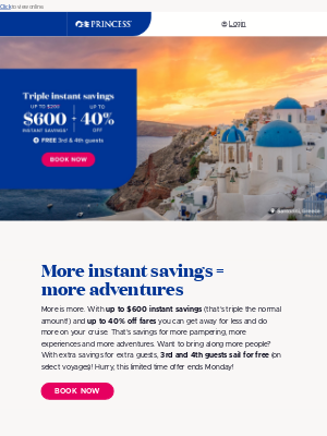Princess Cruises - See more: Up to $600 instant savings