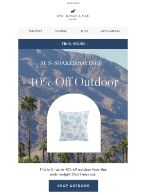 One Kings Lane - Final Hours! Up to 40% off Outdoor Ends Tonight