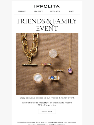 IPPOLITA - Our Friends and Family Sale Starts Now!
