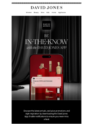 David Jones Limited (Australia) - Be in the loop with the David Jones App