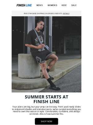Finish Line - Summer’s calling 📞😎 Don’t miss this warm-weather lineup