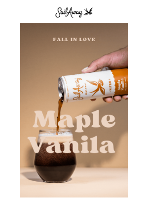 Sail Away Coffee Co. - Move over pumpkin, Maple Vanilla is here.