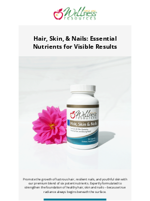 Wellness Resources - Radiant Hair, Skin, and Nails from Within