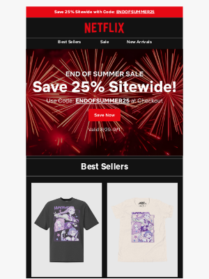 Netflix - Last Day to Save 25% Sitewide: Celebrate the End of Summer!