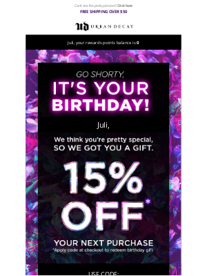 Urban Decay - Juli, CAN WE SPOIL YOU? It's your birthday!