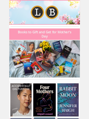 Little, Brown - Celebrate Mother's Day with books to gift and get! 💐
