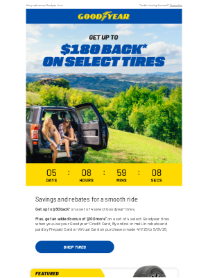 Goodyear - Final days, Valued Customer. Get up to $180 on select tires