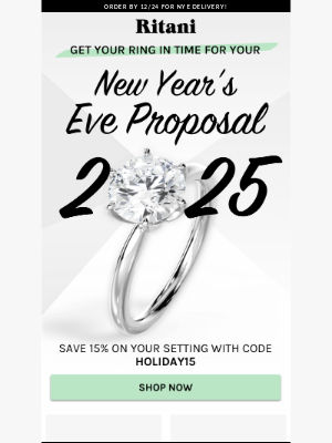 Ritani - Proposing on NYE? Order Your Ring Now & Save 15% 🍾 ✨