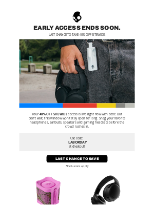 Skullcandy Inc. - ‼️ Don’t Miss Early Access to 40% Off Sitewide!