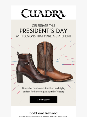 CUADRA - Presidents' Day Picks: Crafted for Greatness.