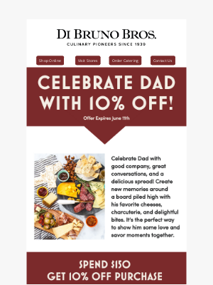 Di Bruno Bros. - Treat Dad & Treat Yourself! 🎉 Spend over $150 & Get a 10% OFF!