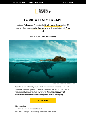 National Geographic - Could T.Rex swim? Plus, how to (safely) hang with sharks; nature’s 3D printer