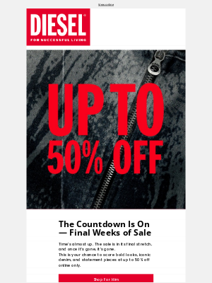 Diesel - Final Weeks. Final Chance. Up to 50% Off.