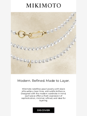 Modern. Refined. Made to Layer.