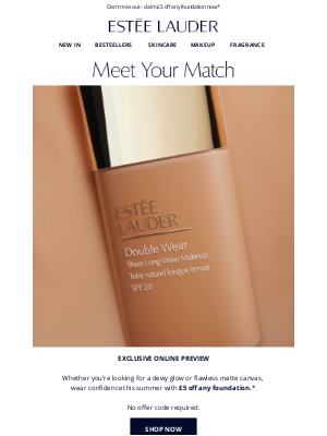 Estee Lauder (UK) -  James, ENDING SOON: £5 Off Any Foundation* ⏰​ 