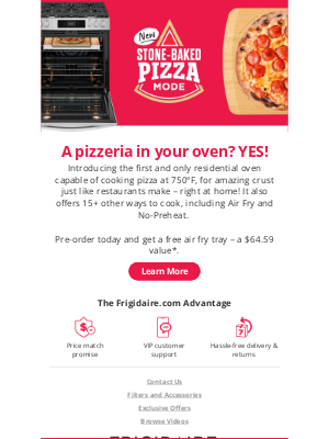 Frigidaire - New! Pizza at home will never be the same.