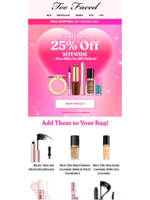 Too Faced Cosmetics - ⏳ Last Call: 25% Off + 3 Gifts
