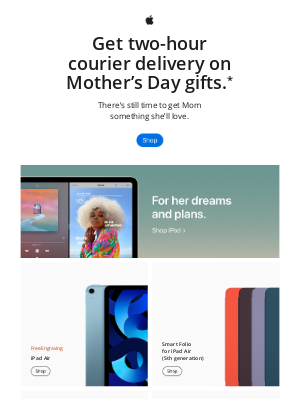 Apple - There’s still time to get Mom the perfect gift.