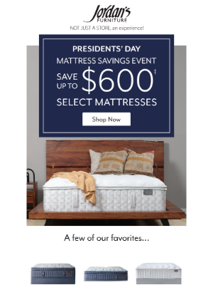 Jordan's Furniture - Up to $600 off select mattresses during our Presidents’ Day event!