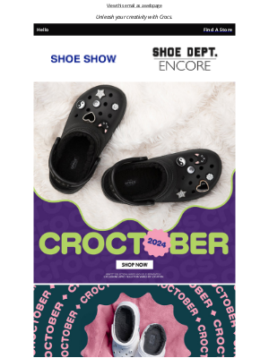 SHOE SHOW - Croctober is a celebration of YOU!